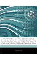 Articles on Grid Computing, Including: Open Grid Services Architecture, Mosix, Remote Evaluation, Access Grid, Oracle Grid Engine, Adaptive Services Grid, Semantic Grid, Condor High-Throu