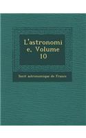 L'Astronomie, Volume 10