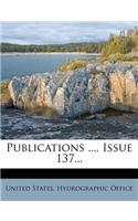 Publications ..., Issue 137...
