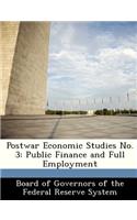 Postwar Economic Studies No. 3: Public Finance and Full Employment