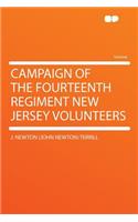 Campaign of the Fourteenth Regiment New Jersey Volunteers