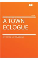 A Town Eclogue