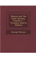 Siberia and the Exile System, Volume 2