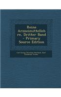 Reine Arzneimittellehre, Dritter Band - Primary Source Edition: (German)