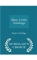 Nine Little Goslings - Scholar's Choice Edition