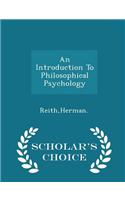 An Introduction to Philosophical Psychology - Scholar's Choice Edition
