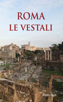 Roma Le Vestali