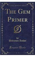 The Gem Primer (Classic Reprint)