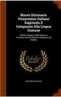 Nuovo Dizionario Piemontese-Italiano Ragionato E Comparato Alla Lingua Comune