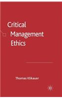 Critical Management Ethics
