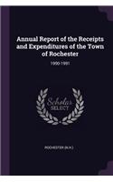 Annual Report of the Receipts and Expenditures of the Town of Rochester: 1990-1991