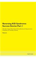 Reversing Kid Syndrome: Success Stories