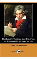 Beethoven: The Man and the Artist, as Revealed in His Own Words (Dodo Press)