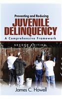 Preventing and Reducing Juvenile Delinquency