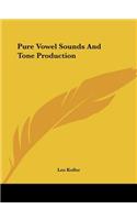 Pure Vowel Sounds And Tone Production
