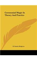 Ceremonial Magic In Theory And Practice: (English)