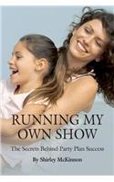 Running My Own Show: The Secrets Behind Party Plan Success