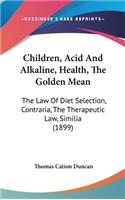 Children, Acid And Alkaline, Health, The Golden Mean