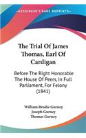 Trial Of James Thomas, Earl Of Cardigan