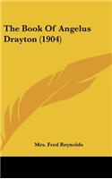 The Book Of Angelus Drayton (1904)