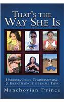 That's The Way She Is: Understanding Communicating and Indentifying the Female Types