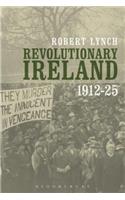 Revolutionary Ireland, 1912-25