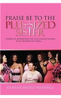 Praise Be to the Plus-Sized Sister
