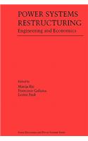 Power Systems Restructuring: Engineering and Economics(Power Electronics and Power Systems)