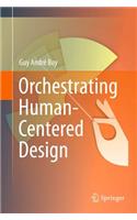 Orchestrating Human-Centered Design