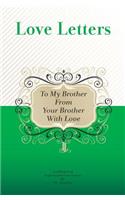 To My Brother, From Your Brother With Love: A Collection Of Inspirational Love Letters(English)