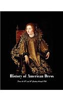 History of American Dress From the 15th and 16th Century through 1965
