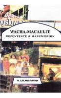 Wacha-Macaulit: Repentance &amp; Manunission(English)
