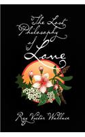 The Lost Philosophy of Love