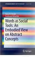 Words as Social Tools: An Embodied View on Abstract Concepts