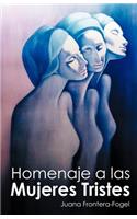 Homenaje a Las Mujeres Tristes