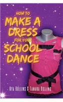 How to Make a Dress for your School Dance