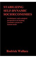 Stabilizing Self-dynamic Socioeconomies