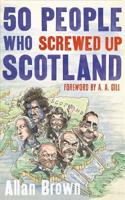 50 People Who Screwed Up Scotland
