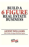 Build a 6 Figure Real Estate Business