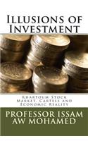 Illusions of Investment