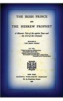 The Irish Prince and the Hebrew Prophet: A Masonic Tale of the Captive Jews and the Ark of the Covenant