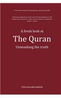 fresh look at The Quran: Unmasking the truth