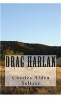 Drag Harlan