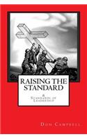 Raising the Standard & the Standards of Leadership: Servant Leadership in the Battle Against Satan