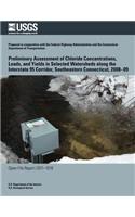 Preliminary Assessment of Chloride Concentrations, Loads, and Yields in Selected Watersheds along the Interstate 95 Corridor, Southeastern Connecticut, 2008?09