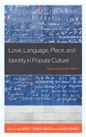 Love, Language, Place, and Identity in Popular Culture