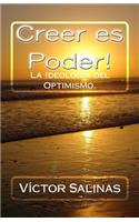 Creer es Poder!: La Ideologia del Optimsimo.(Spanish)
