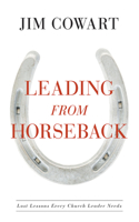 Leading from Horseback