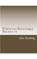 Perfectly Profitable Products