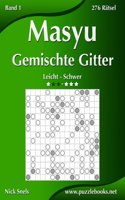 Masyu Gemischte Gitter - Leicht bis Schwer - Band 1 - 276 Rätsel